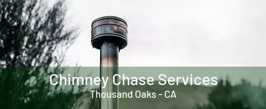 Chimney Chase Services Thousand Oaks - CA