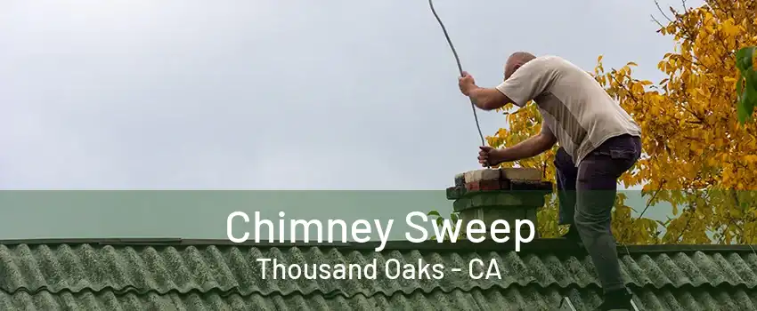 Chimney Sweep Thousand Oaks - CA