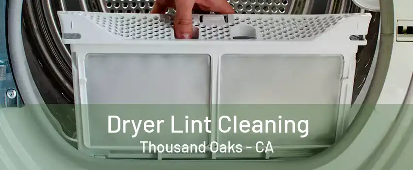 Dryer Lint Cleaning Thousand Oaks - CA