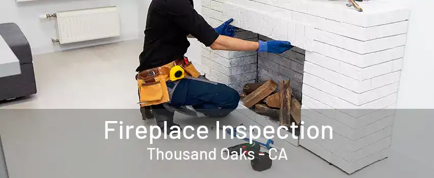 Fireplace Inspection Thousand Oaks - CA