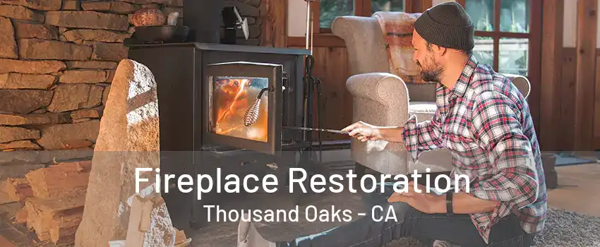 Fireplace Restoration Thousand Oaks - CA