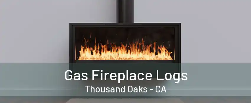 Gas Fireplace Logs Thousand Oaks - CA