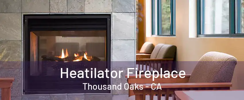 Heatilator Fireplace Thousand Oaks - CA