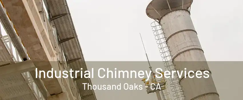 Industrial Chimney Services Thousand Oaks - CA