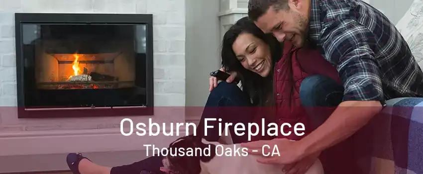 Osburn Fireplace Thousand Oaks - CA