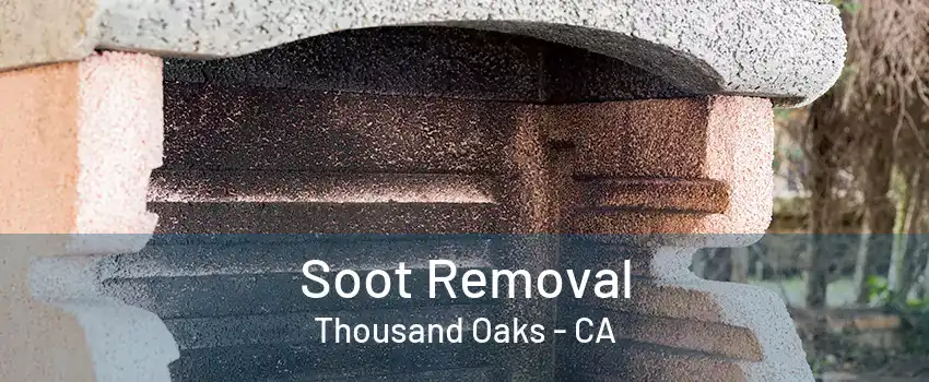 Soot Removal Thousand Oaks - CA